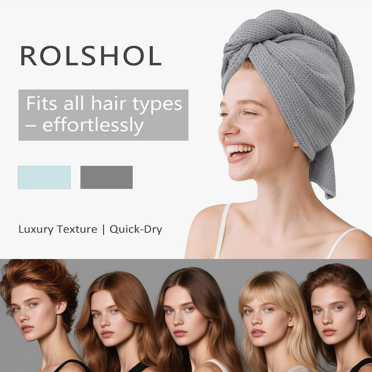 ROLSHOL hair towel wrap shown on a smiling woman, wrapped in a gray waffle-texture turban. Text reads 'Fits all hair types - effortlessly' and 'Luxury Texture | Quick-Dry.' Color swatches show light blue and gray. Bottom panel shows five women with varied hair types.