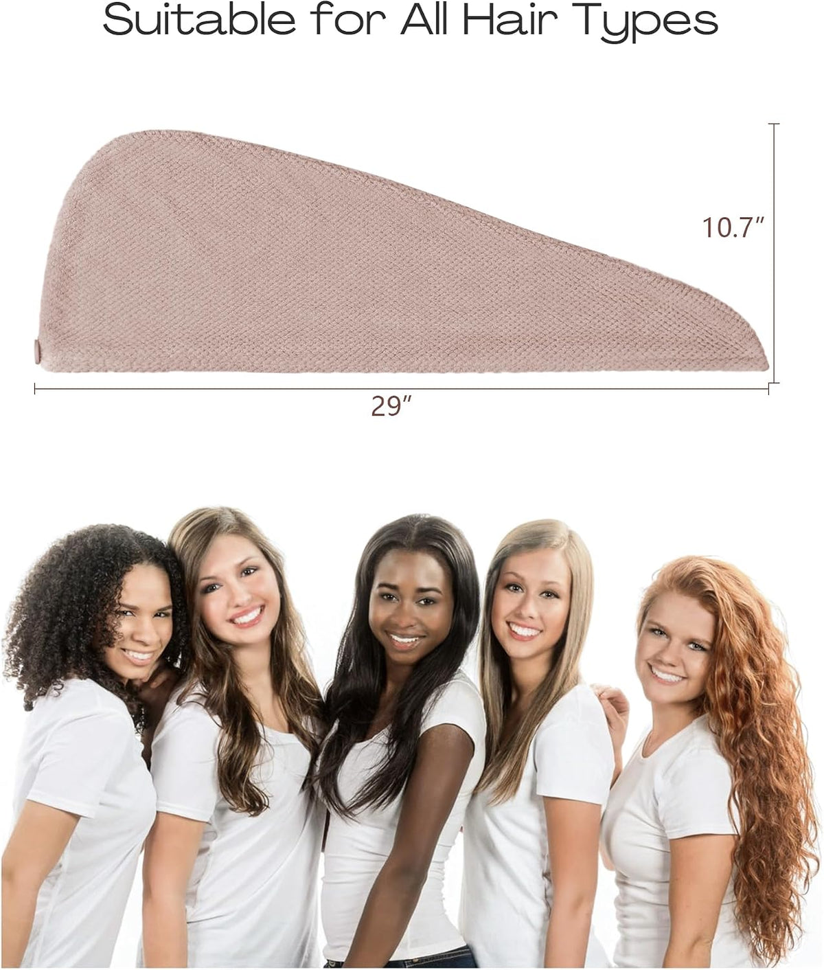 Light pink textured hair towel wrap shown flat with dimensions 29 inches wide by 10.7 inches tall. Text reads 'Suitable for All Hair Types.' Below, five women with varying hair textures and lengths pose together in white tops.