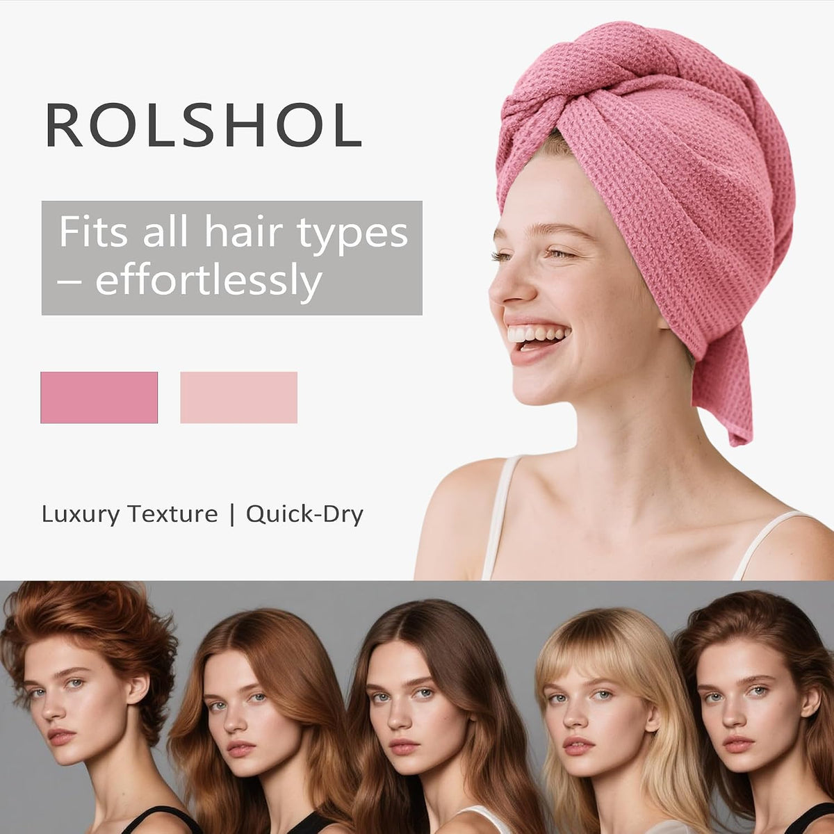 ROLSHOL hair towel wrap shown on a smiling woman, twisted into a turban style in coral pink waffle-weave fabric. Two color swatches shown: coral pink and light pink. Text reads 'Fits all hair types - effortlessly' and 'Luxury Texture | Quick-Dry.' Bottom panel shows five women with varied hair types.